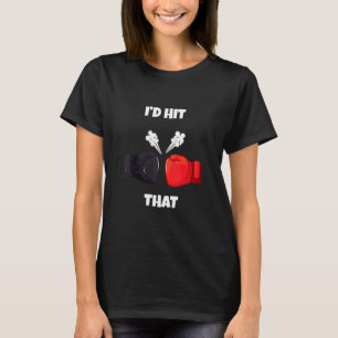 Camiseta Es gracioso que hubiera golpeado a ese boxeador de