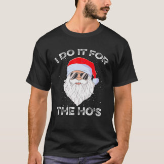 Camiseta Es gracioso que lo haga por los Navidades de Ho