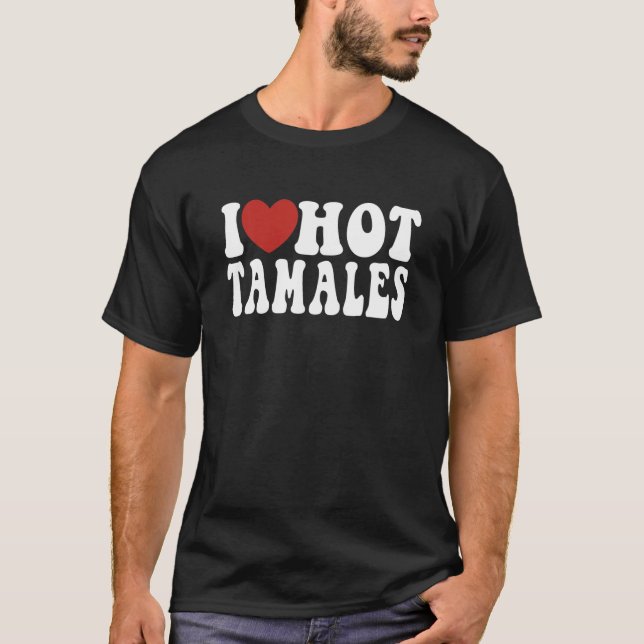 Camiseta Es gracioso que me encanta la comida picante Tamal (Anverso)