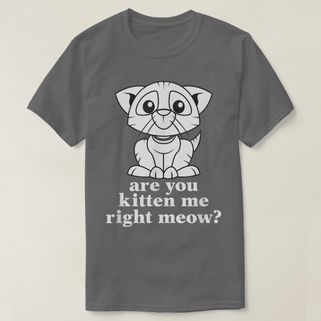 Camiseta Es Gracioso Que Me Estés Gato De La Derecha  (Diseño del anverso)