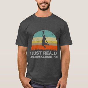Camiseta Es Gracioso Que Me Gusta El Básquetbol Bien Por El