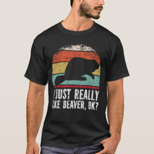 Camiseta Es Gracioso Que Me Gusta El castor ¿Bien?