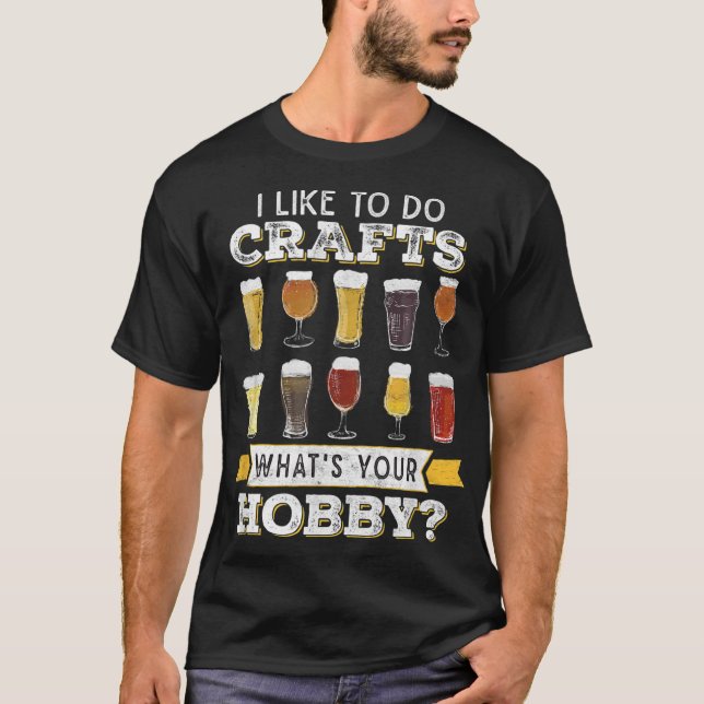 Camiseta Es Gracioso Que Me Gusta Hacer Artesanías Cual Es  (Anverso)