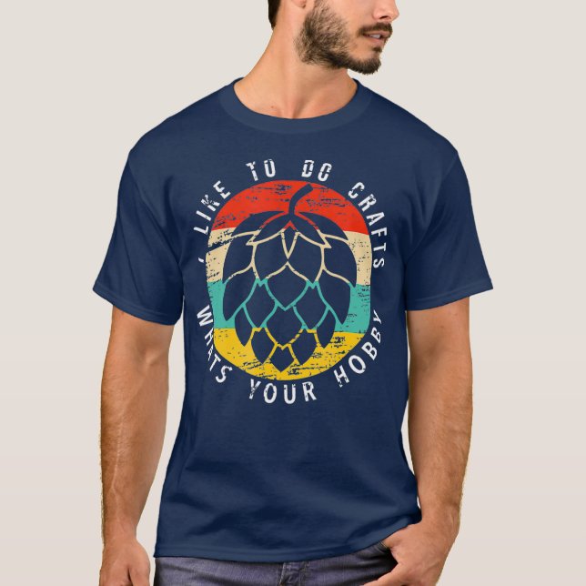 Camiseta Es Gracioso Que Me Gusta Hacer Artesanías Que Tu A (Anverso)