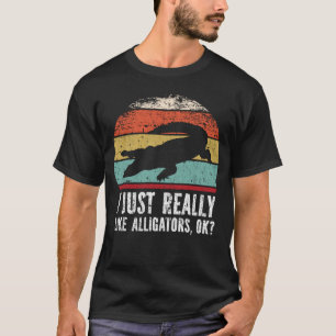 Camiseta Es Gracioso Que Me Gustaran Los Alligadores.