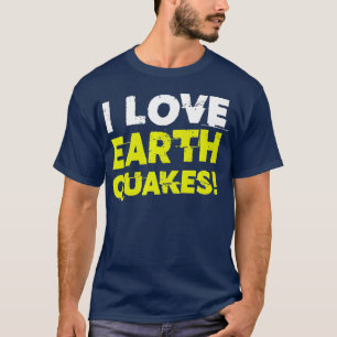 Camiseta Es gracioso que me guste el terremoto que sacude l