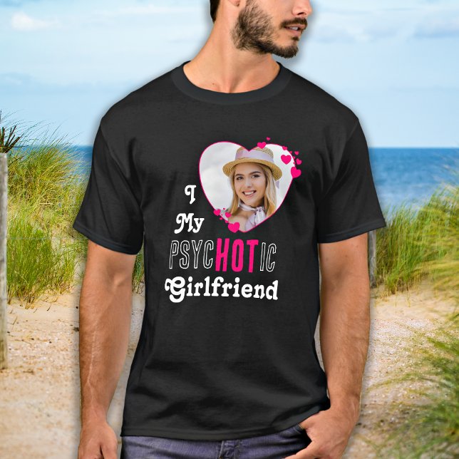 Camiseta Es gracioso que me guste mi Personalizado psicópat (Subido por el creador)