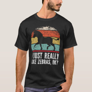 Camiseta Es Gracioso Que Me Gusten Las Cebras.