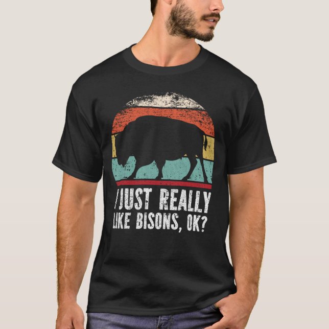 Camiseta Es Gracioso Que Me Gusten Los Bisones. (Anverso)
