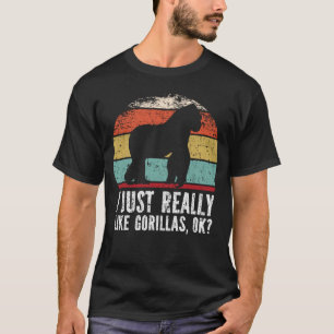Camiseta Es Gracioso Que Me Gusten Los Gorilas.
