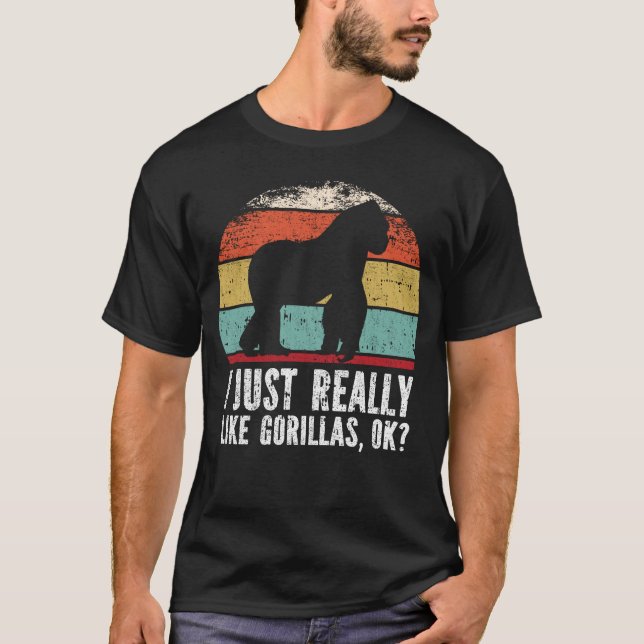Camiseta Es Gracioso Que Me Gusten Los Gorilas. (Anverso)