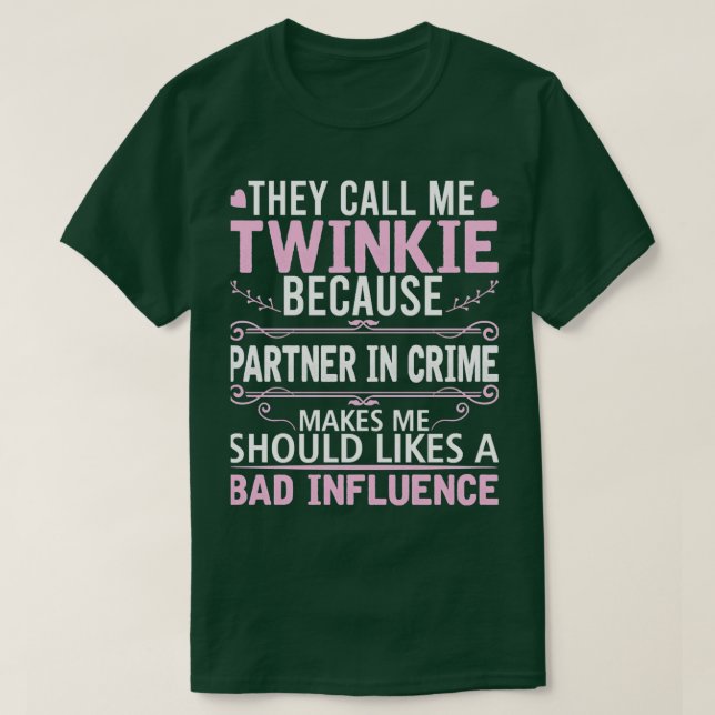 Camiseta Es Gracioso Que Me Llamen Twinkie Porque Socio En  (Diseño del anverso)