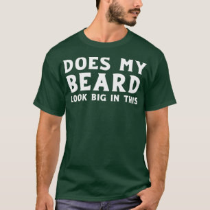 Camiseta Es Gracioso Que Mi Barba Se Vea Grande En Esto