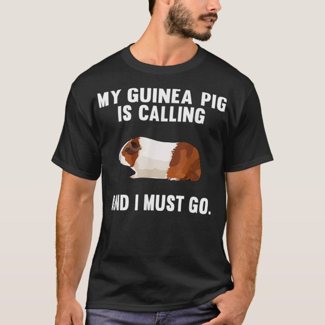 Camiseta Es Gracioso Que Mi Cerdo De Guinea Esté Llamando Y (Anverso)