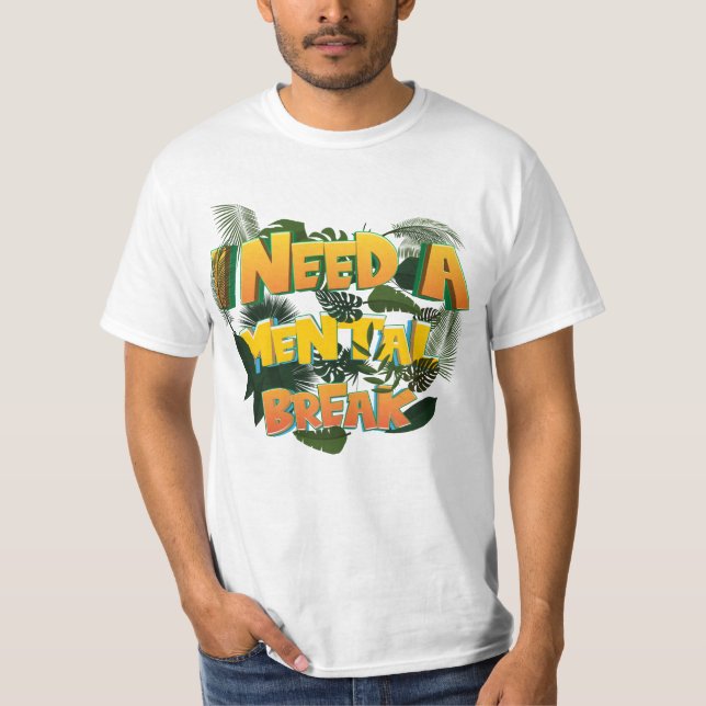 Camiseta Es Gracioso Que Necesite Una Pausa Mental, Awarene (Anverso)