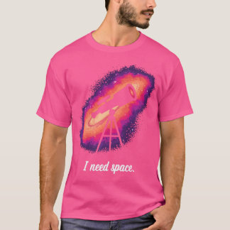 Camiseta Es Gracioso Que Necesito A Un Profesor De Astronom
