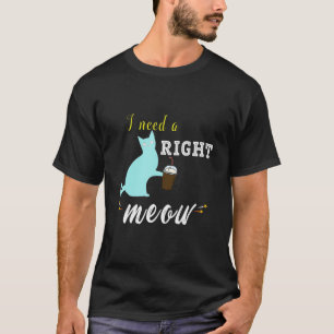Camiseta Es gracioso que necesito café dice que el gato est