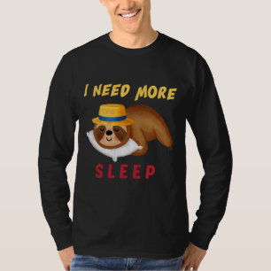 Camiseta Es Gracioso Que Necesito Más Sleep Nap Sleepyhead