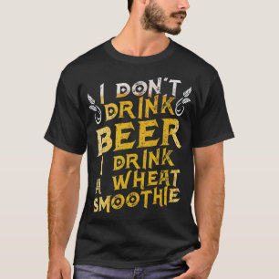 Camiseta Es gracioso que no bebo cerveza y bebo un limo de 