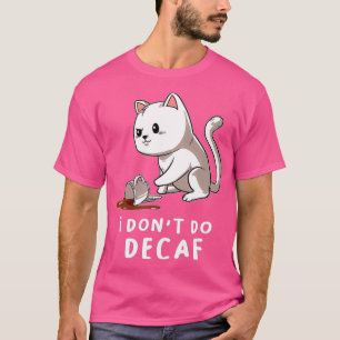 Camiseta Es gracioso que no dedique la Copa de Gato de Gato