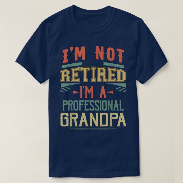 Camiseta Es gracioso que no esté jubilado, soy un abuelo pr (Diseño del anverso)