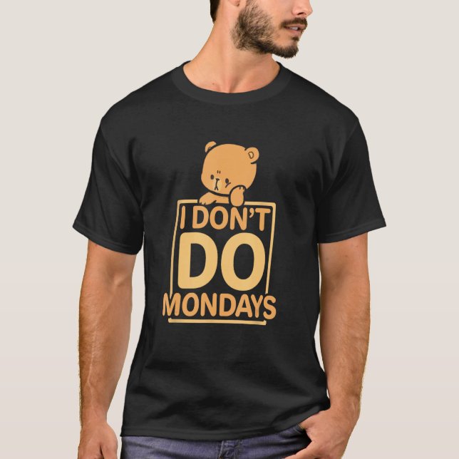 Camiseta Es gracioso que no hago lunes (Anverso)