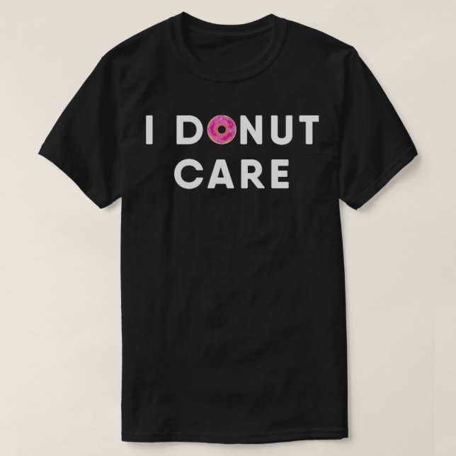 Camiseta Es gracioso que no me importa el pullover de Donut (Diseño del anverso)