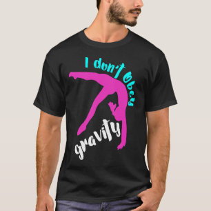 Camiseta Es gracioso que no obedezca la gimnasia de los Chi