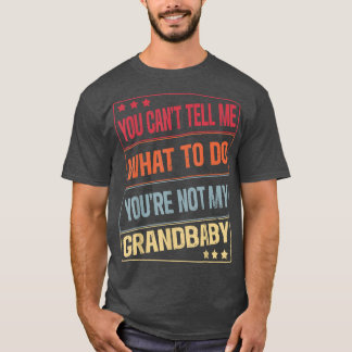 Camiseta Es gracioso que no puedas decirme qué hacer, no er