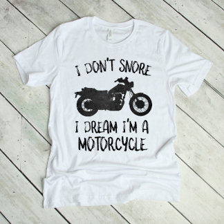 Camiseta Es gracioso que no ronde sueño que soy moto