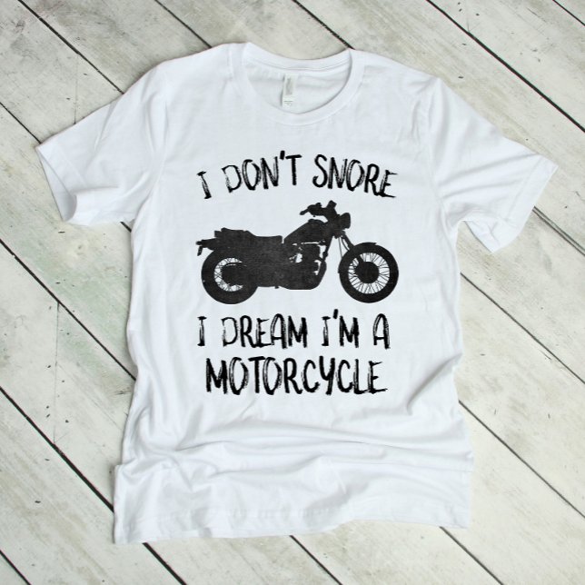 Camiseta Es gracioso que no ronde sueño que soy moto (Subido por el creador)