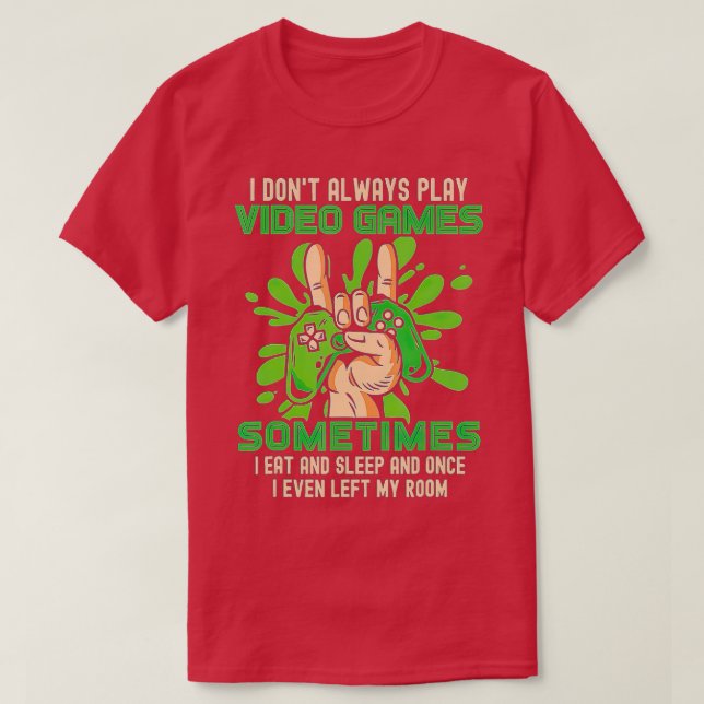 Camiseta Es gracioso que no siempre juego videojuegos niños (Diseño del anverso)