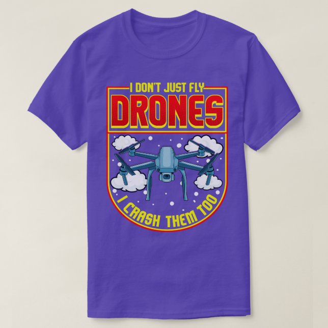 Camiseta Es gracioso que no sólo vuele drones, también los  (Diseño del anverso)