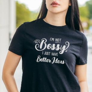 Camiseta Es gracioso que no soy bossy