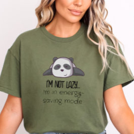 Camiseta Es gracioso que no soy perezoso