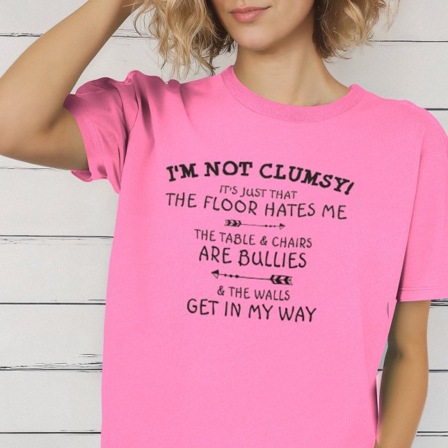 Camiseta Es gracioso que no soy torpe. (I'm not clumsy shirt)