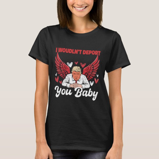 Camiseta Es gracioso que no te deportaría 1 (Anverso)