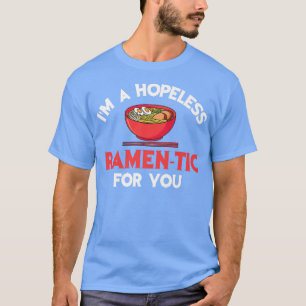 Camiseta Es gracioso que no tengo esperanza de Ramen-Tic pa