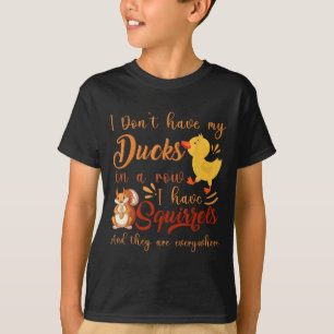 Camiseta Es gracioso que no tengo mis pollos en la fila que