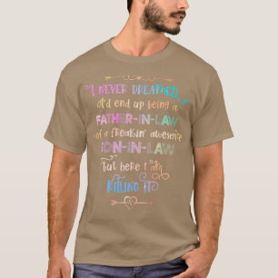 Camiseta Es gracioso que nunca soñé que terminaría siendo p