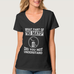 Camiseta Es gracioso que odie a los mayoneses hombres mujer