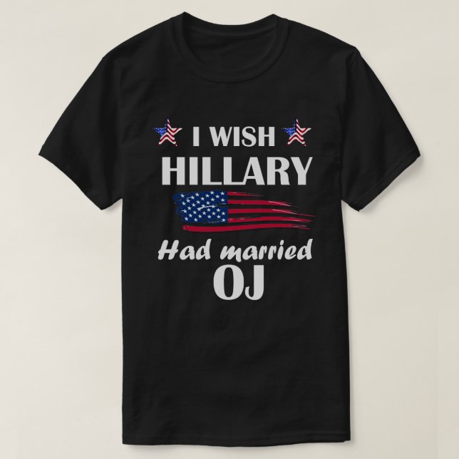 Camiseta Es Gracioso Que Ojalá Hillary Se Hubiera Casado (Diseño del anverso)
