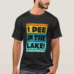 Camiseta Es Gracioso Que Pee En El Lago Retro Beber Camping