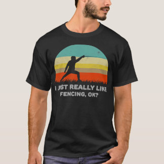 Camiseta Es Gracioso Que Realmente Me Gusta La Esgrima Bien