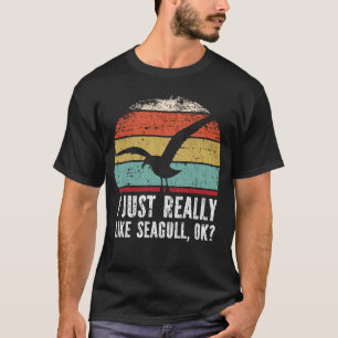 Camiseta Es Gracioso Que Realmente Me Gusta La Gaviota.