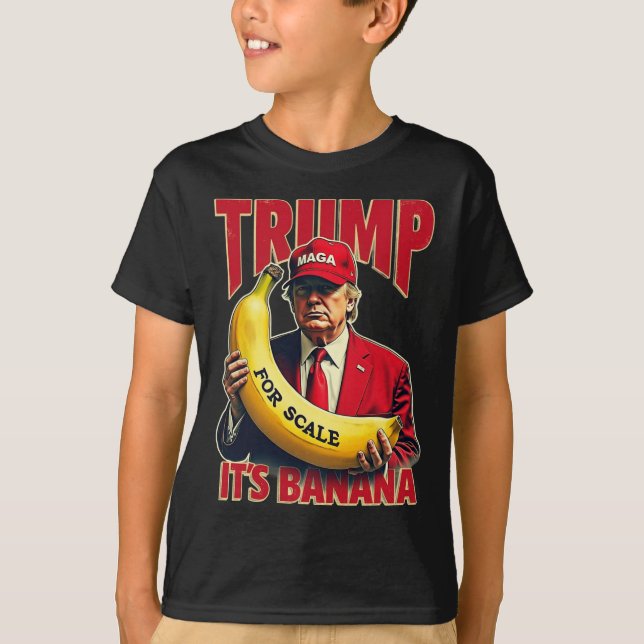 Camiseta Es gracioso que sea banana para escalas Trump 1 (Anverso)