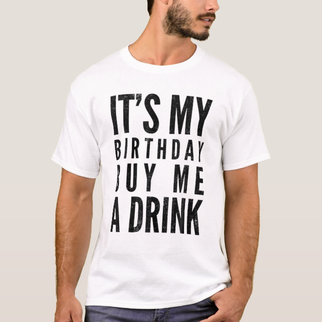 Camiseta Es gracioso que sea mi cumpleaños comprarme una be (Anverso)