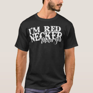 Camiseta Es gracioso que sea Rednecker que tu país Redneck