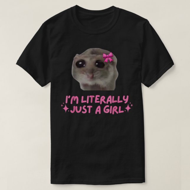 Camiseta Es gracioso que sea solo un meme Chica de Triste H (Diseño del anverso)