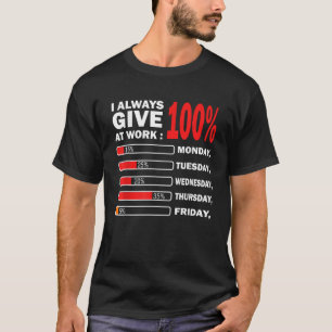 Camiseta Es Gracioso Que Siempre Dé 100 Por Ciento En El Dí